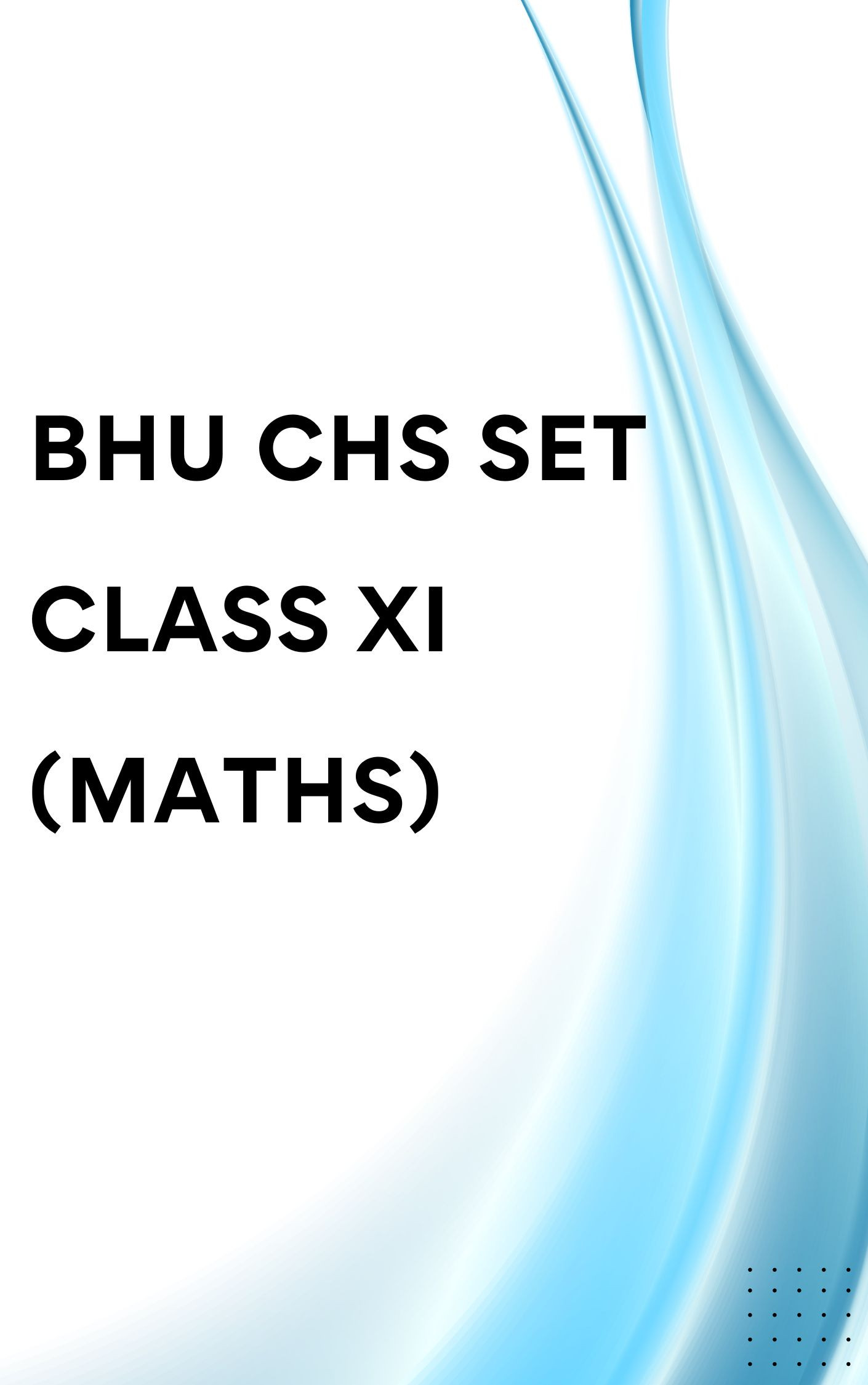 CHS Mock Test Class 11, Practice Set