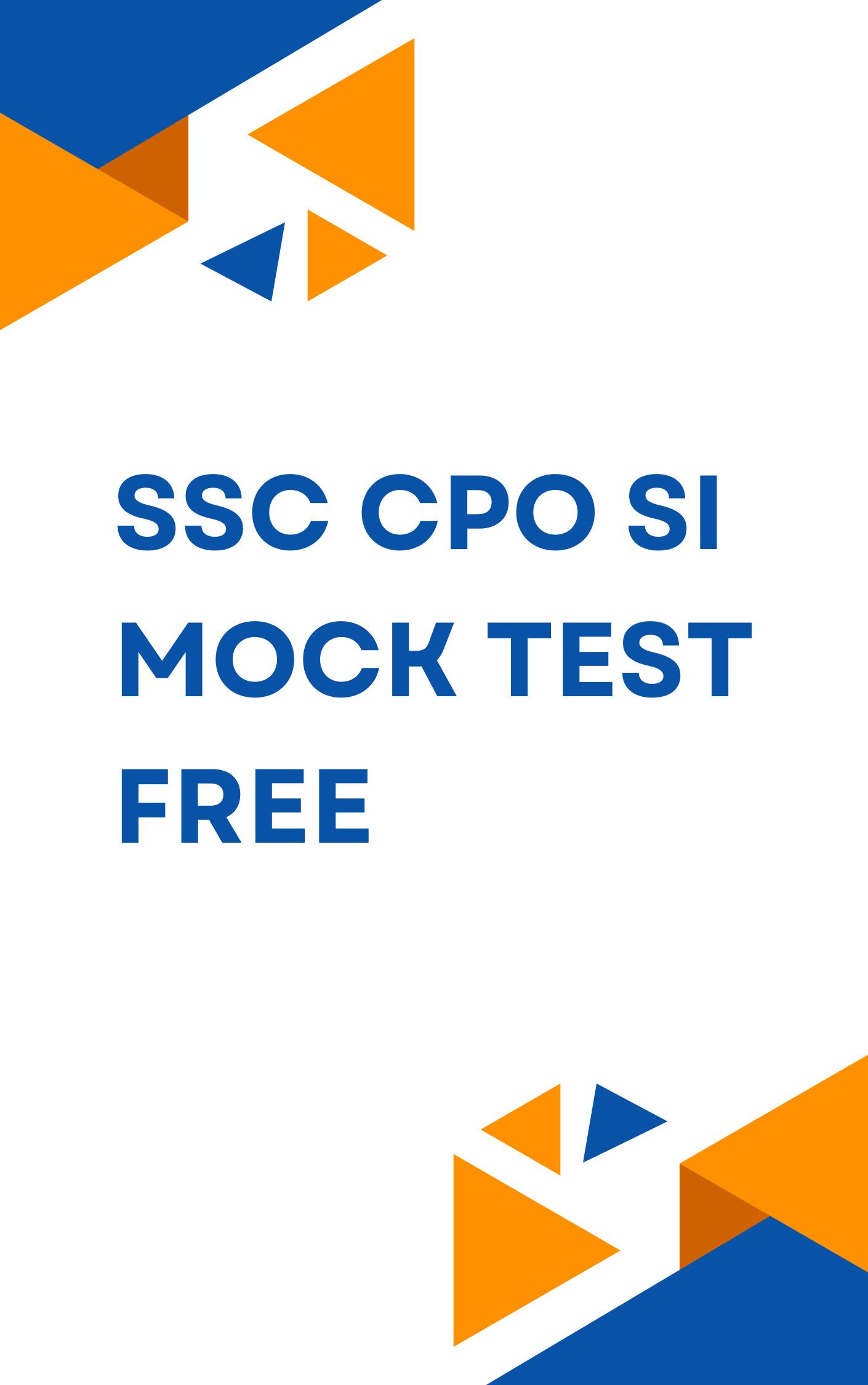 SSC CPO (Tier I & Tier II) Free Mock Test