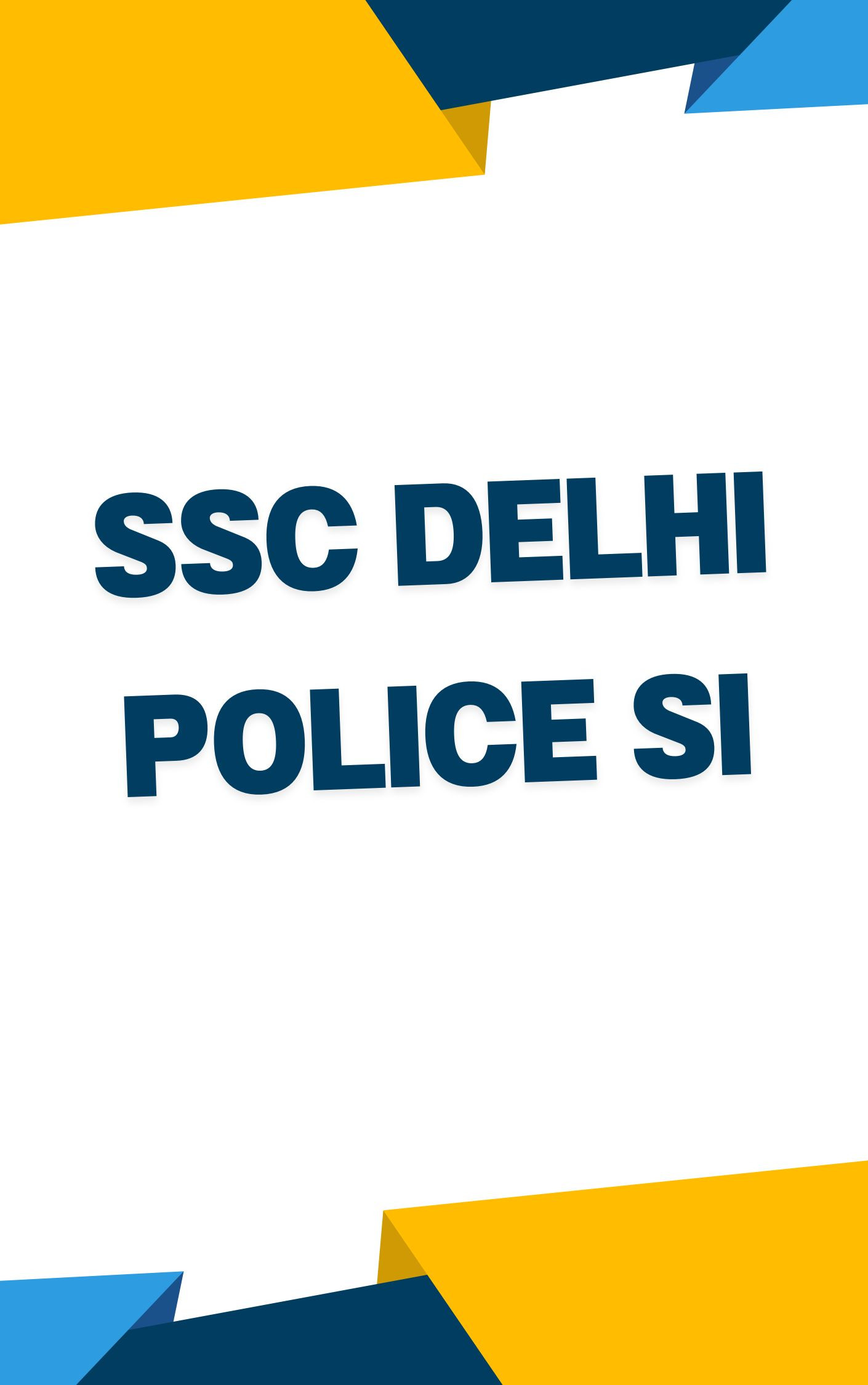SSC Delhi Police SI Mock Test : Practice Set