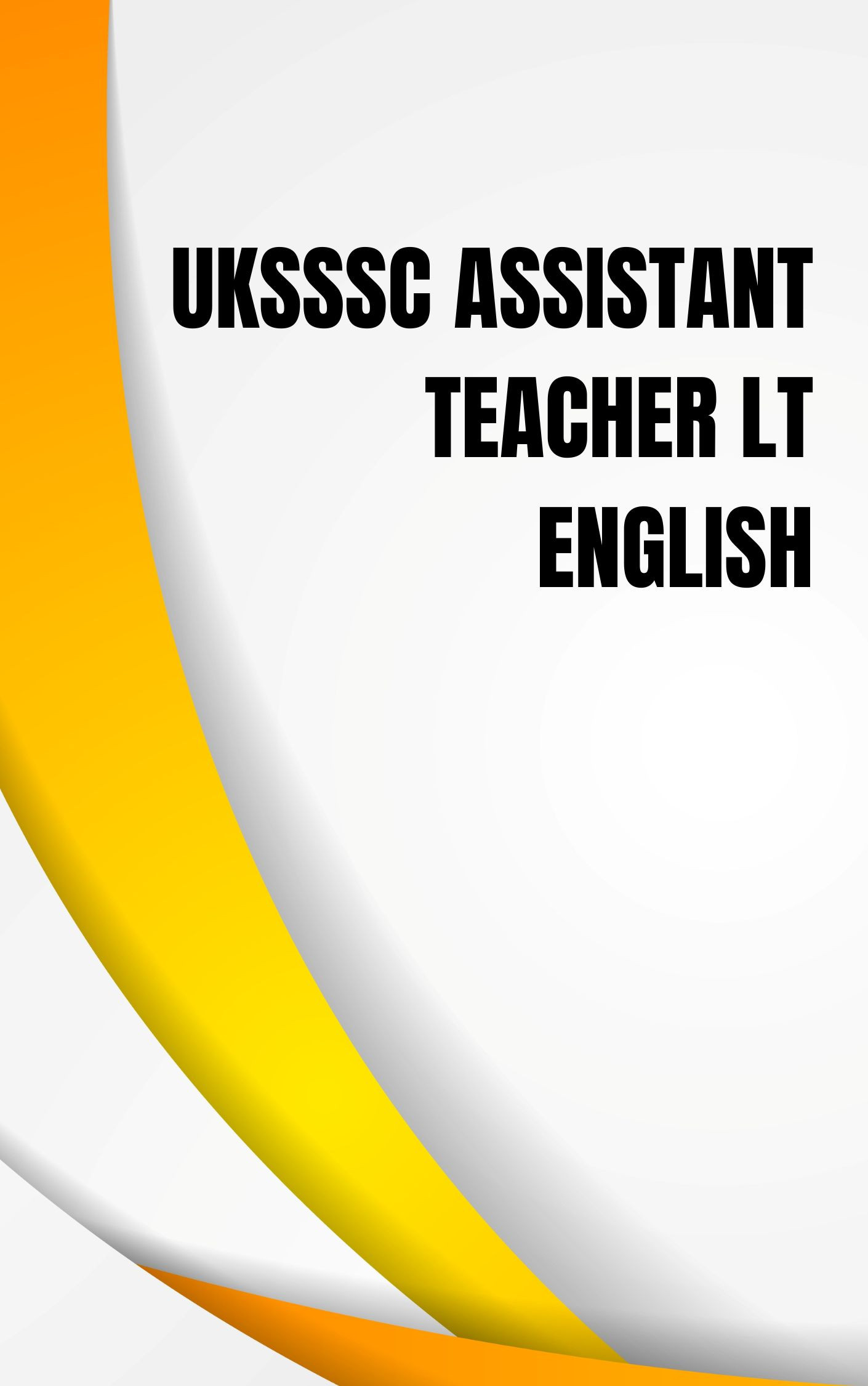 UKSSSC Assistant Teacher LT English Question Paper