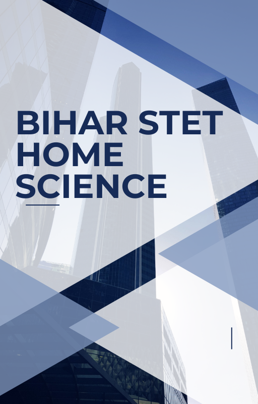 Bihar STET Home Science Model Paper or MCQ