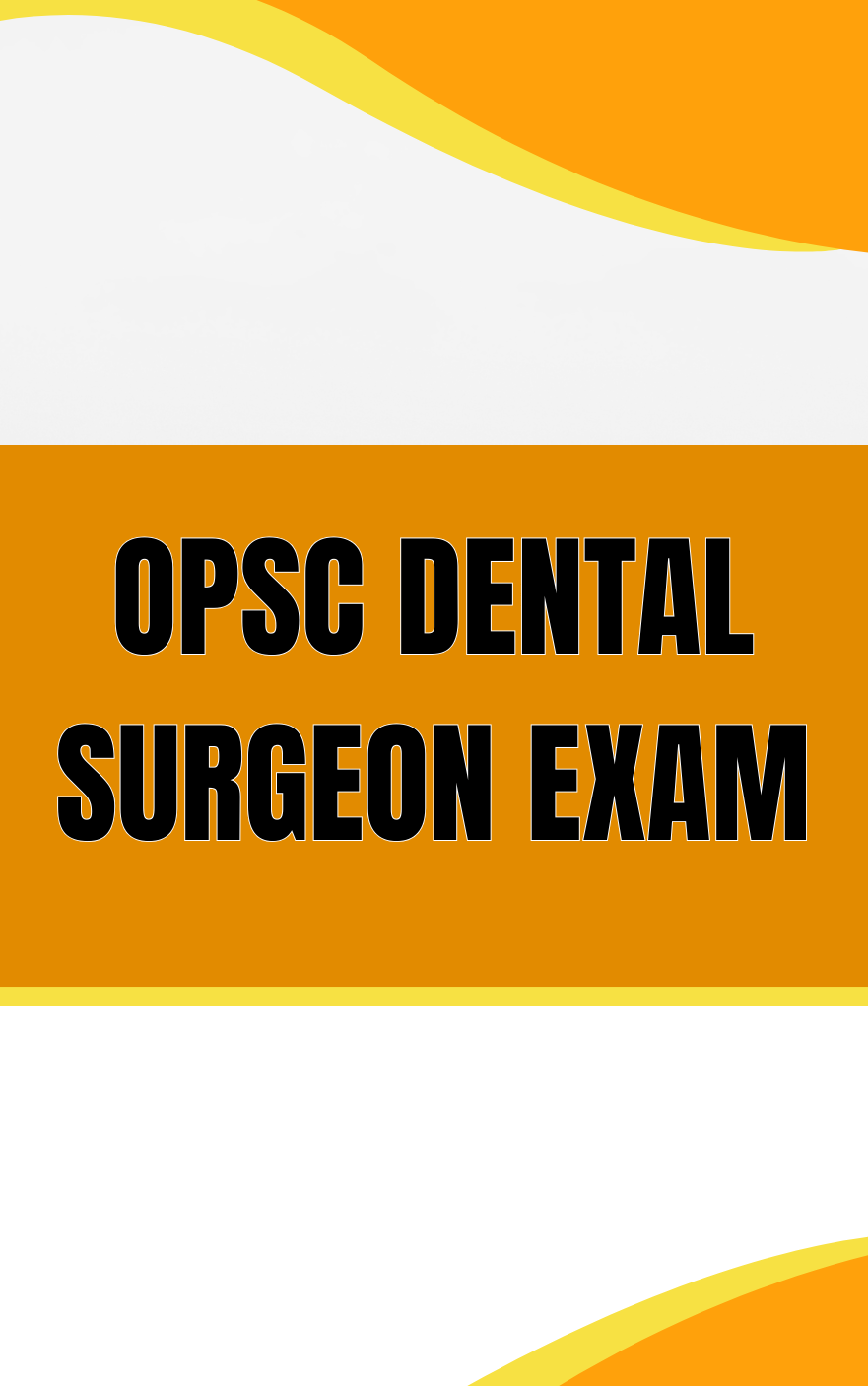 OPSC Dental Surgeon Objective MCQ
