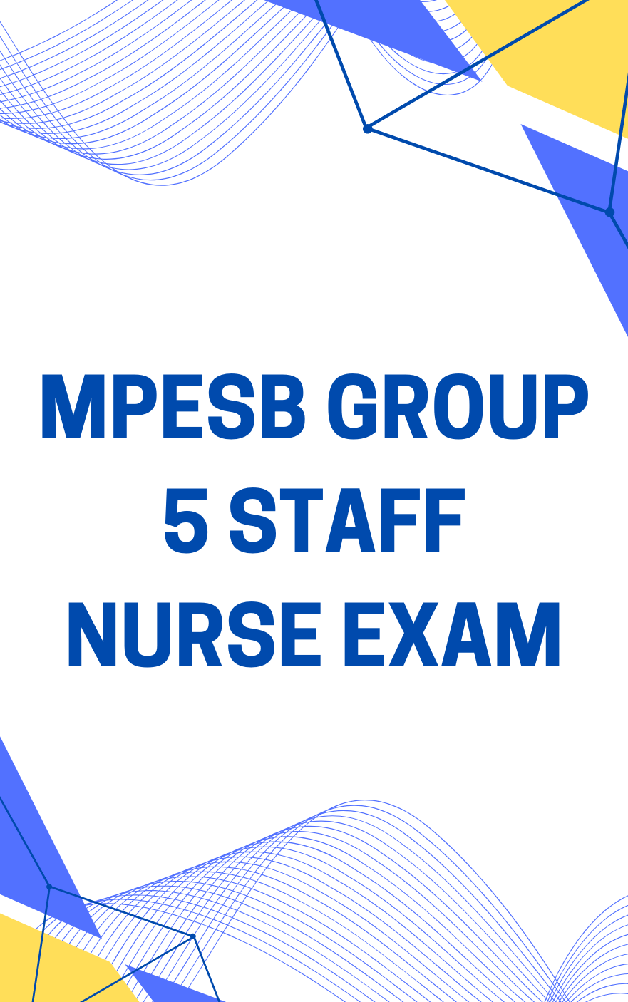 MPESB Group 5 Staff Nurse Question Bank
