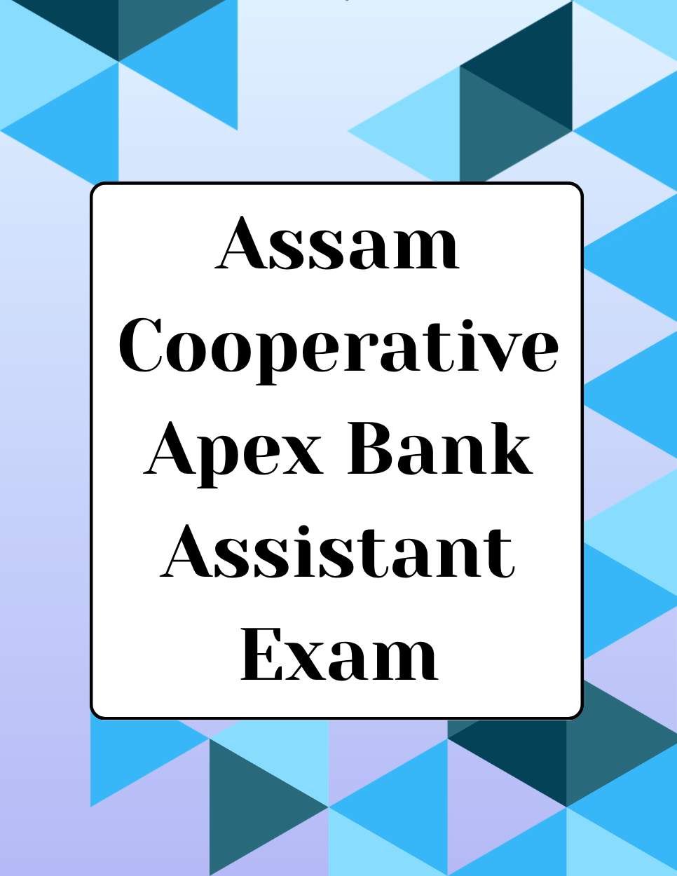 Assam Cooperative Apex Bank Assistant Question Paper